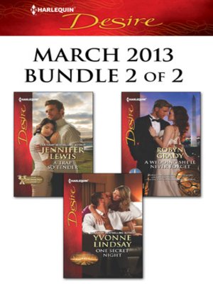cover image of Harlequin Desire March 2013 - Bundle 2 of 2: A Trap So Tender\One Secret Night\A Wedding She'll Never Forget